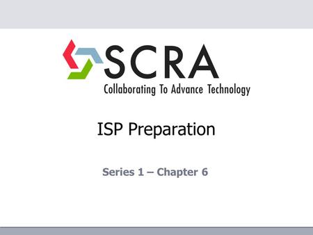 ISP Preparation Series 1 – Chapter 6. NISPOM Chapter 6 – Visits & Meetings Section 1: Visits General (6-100)  When it is anticipated that classified.