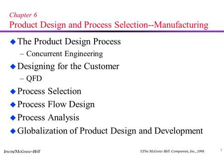 Chapter 6 Product Design and Process Selection--Manufacturing