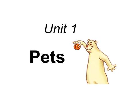 Unit 1 Pets. Trees Game Time Dog Cat Crocodile.