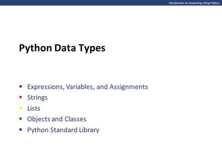Python Data Types Expressions, Variables, and Assignments Strings