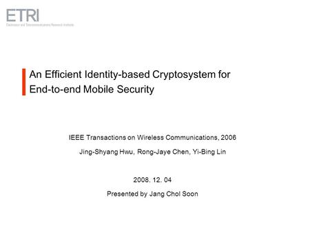 An Efficient Identity-based Cryptosystem for