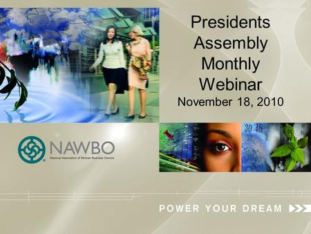 Presidents Assembly Monthly Webinar November 18, 2010.
