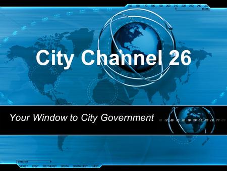 City Channel 26 Your Window to City Government Channel 26 originated from the Atlanta Cable Franchise Agreement between the City of Atlanta and Cable.