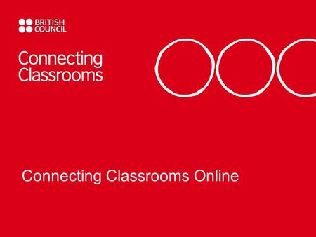 Connecting Classrooms Online. What is Connecting Classrooms Online?  Connecting Classrooms Online (CCO) provides a single, over-arching framework for.