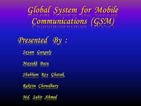  Global System for Mobile Communications (GSM) is a second generation (2G) cellular standard developed to cater voice services and data delivery using.