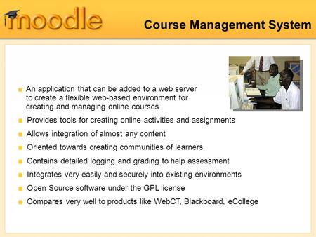 Course Management System An application that can be added to a web server to create a flexible web-based environment for creating and managing online courses.