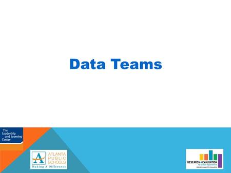 Data Teams. Data Teams is a six-step process that allows you to examine student data at the micro level (classroom practitioner level). Data Teams provide.