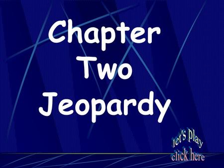 Chapter Two Jeopardy ExplorationPeopleRoyalty Maps and More Columbus and Company Show me the Money Things that Rhyme with Orange 20 40 60 80 100 120.