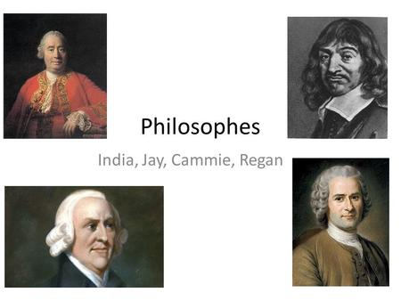 Philosophes India, Jay, Cammie, Regan. Welcome to the Kingdom of Heaven…