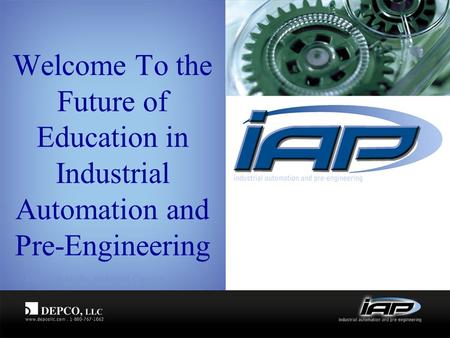 Welcome To the Future of Education in Industrial Automation and Pre-Engineering.