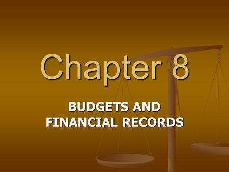 BUDGETS AND FINANCIAL RECORDS