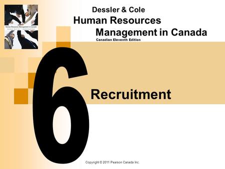 Recruitment 6 Human Resources Management in Canada Dessler & Cole