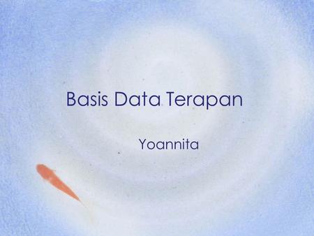 Basis Data Terapan Yoannita. SQL Server Data Types Character strings: Data typeDescriptionStorage char(n)Fixed-length character string. Maximum 8,000.