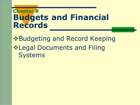 Chapter 8 Budgets and Financial Records