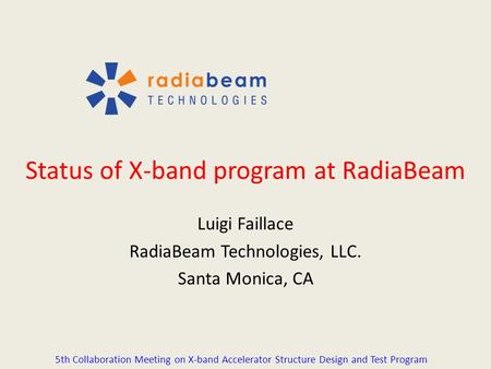 Status of X-band program at RadiaBeam