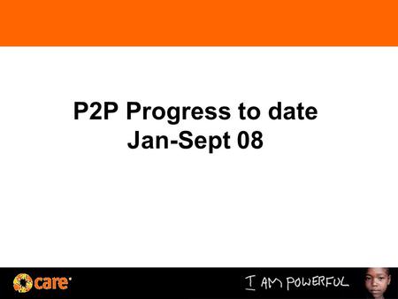 P2P Progress to date Jan-Sept 08. The (Shift) Path.
