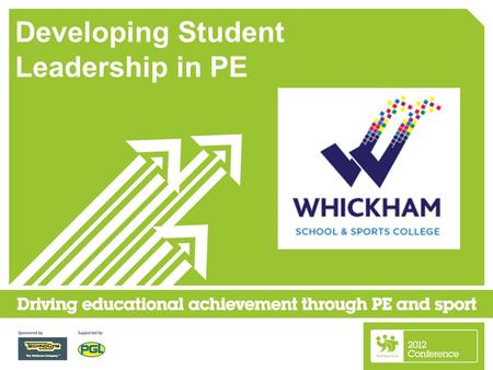 Developing Student Leadership in PE. Sports Colleges have a higher percentage of pupils involved in leadership and volunteering programmes compared to.