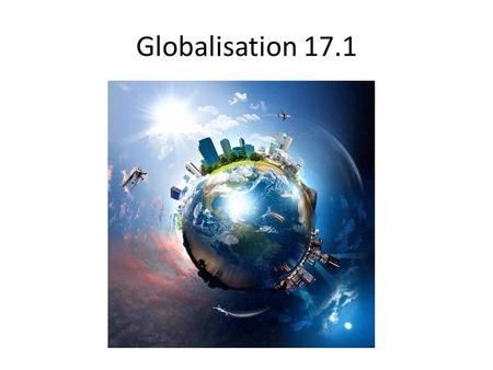 Globalisation 17.1.