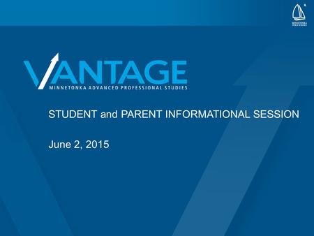 PRESENTATION TITLE GOES HERE May 31. 2013 STUDENT and PARENT INFORMATIONAL SESSION June 2, 2015.