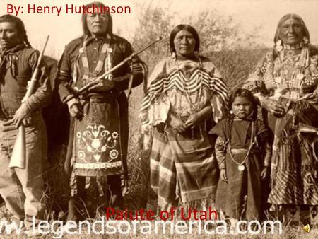 By: Henry Hutchinson Paiute of Utah.