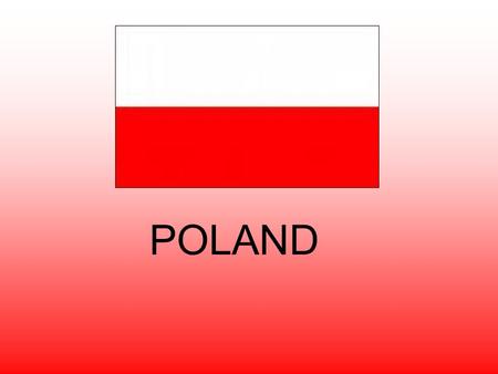 POLAND. Emblem of Poland The emblem of Poland is white eagle on a red shield. The eagle symbolizes power, potency and majesty. White signifies right,