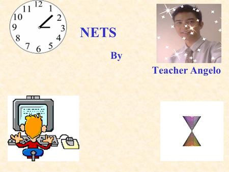 NETS By Teacher Angelo.