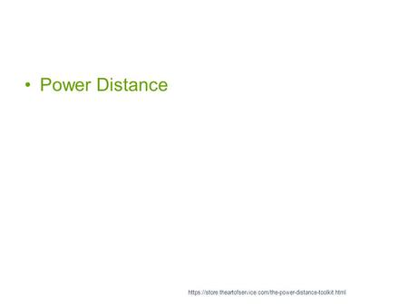 Power Distance https://store.theartofservice.com/the-power-distance-toolkit.html.