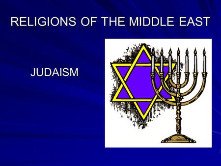 RELIGIONS OF THE MIDDLE EAST