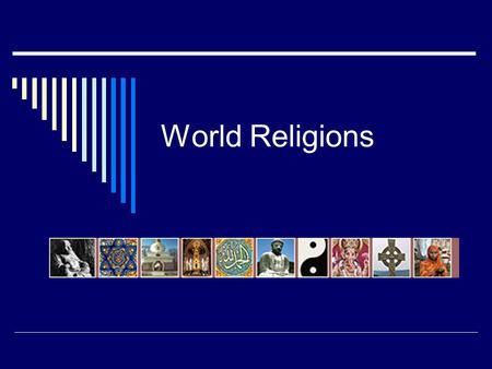 World Religions Animism  Indigenous religion of pre-historic peoples from all over the world Founder, Origins & History.