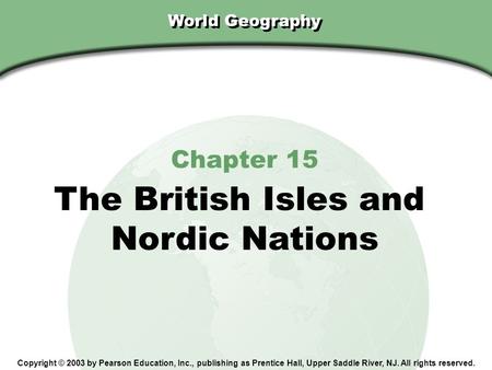 The British Isles and Nordic Nations Chapter 15 World Geography