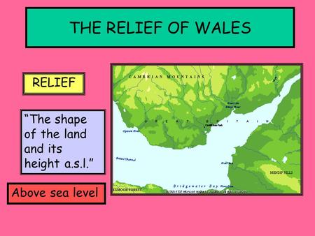 THE RELIEF OF WALES RELIEF