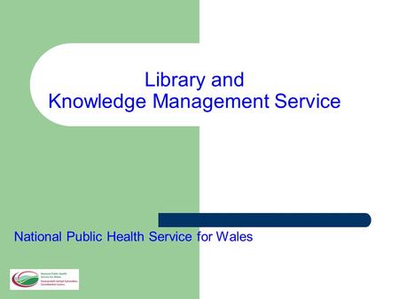 Library and Knowledge Management Service National Public Health Service for Wales.