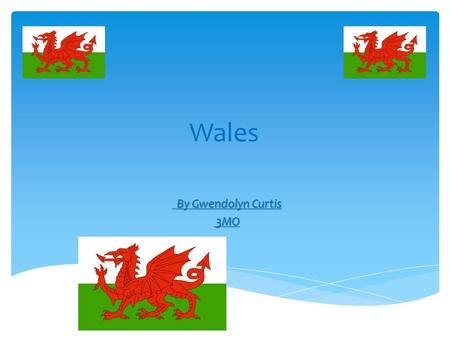 Wales By Gwendolyn Curtis By Gwendolyn Curtis 3MO 3MO.