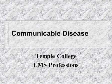 Communicable Disease Temple College EMS Professions.