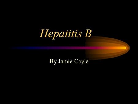 Hepatitis B By Jamie Coyle Main Symptoms The main symptoms are fatigue, abdominal pain, and jaundice (yellow coloration of the skin). Other symptoms.