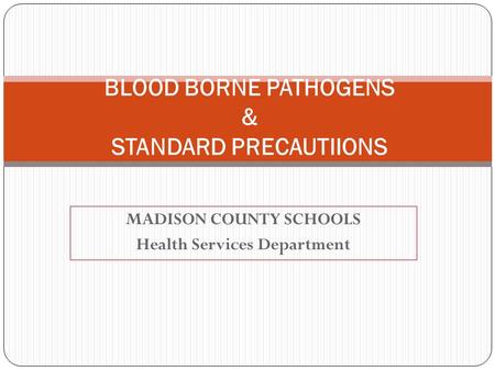 BLOOD BORNE PATHOGENS & STANDARD PRECAUTIIONS