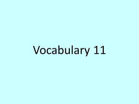 Vocabulary 11. refuse to say that you will not do or accept something →He asked me to give him another loan, but I refused. memorandum a short written.