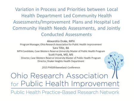 Variation in Process and Priorities between Local Health Department Led Community Health Assessments/Improvement Plans and Hospital Led Community Health.