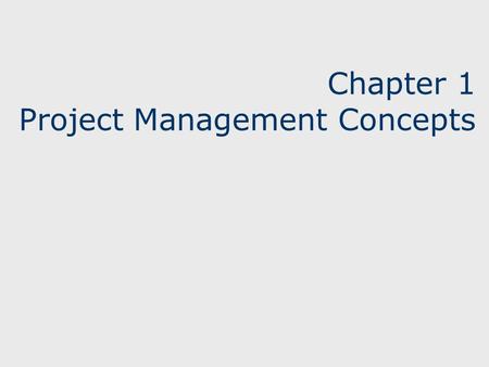 Chapter 1 Project Management Concepts