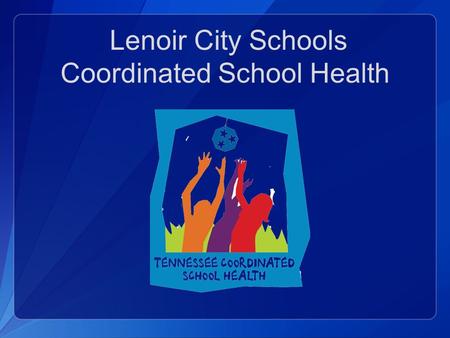 Lenoir City Schools Coordinated School Health