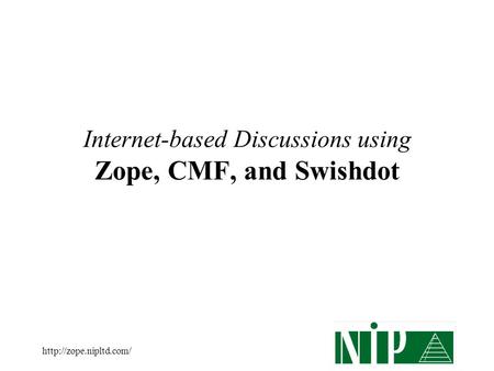 Internet-based Discussions using Zope, CMF, and Swishdot.