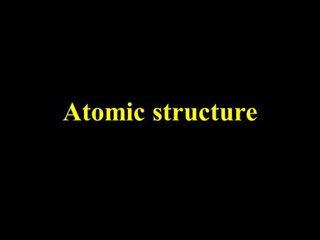 Atomic structure.