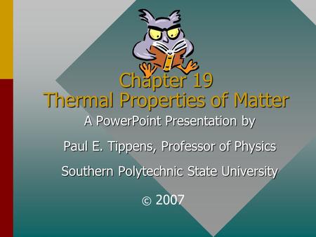 Chapter 19 Thermal Properties of Matter