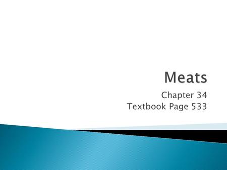 Meats Chapter 34 Textbook Page 533.