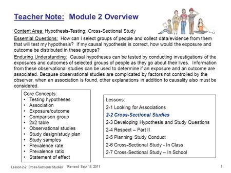 Lesson 2-2: Cross-Sectional Studies Teacher Note: Module 2 Overview Content Area: Hypothesis-Testing: Cross-Sectional Study Essential Questions: How can.