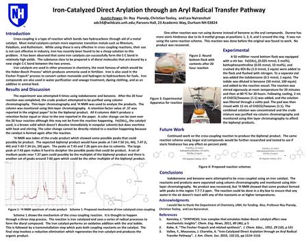 Iron-Catalyzed Direct Arylation through an Aryl Radical Transfer Pathway Acknowledgments I would like to thank the Department of Chemistry, UNH, for funding.