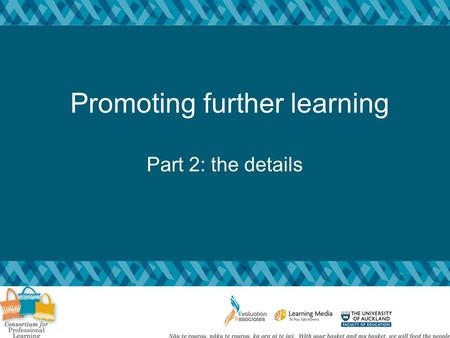 Promoting further learning Part 2: the details. Aim: To develop/strengthen your knowledgeof feedback strategies which help toclose the gap between current.