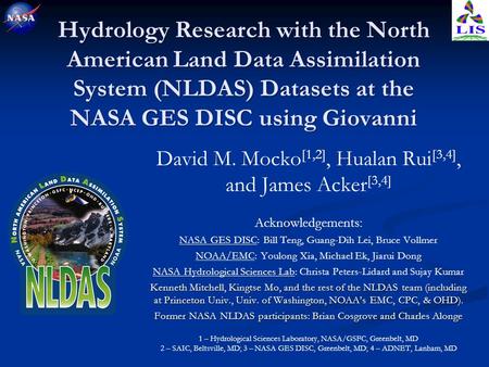 Hydrology Research with the North American Land Data Assimilation System (NLDAS) Datasets at the NASA GES DISC using Giovanni David M. Mocko [1,2], Hualan.