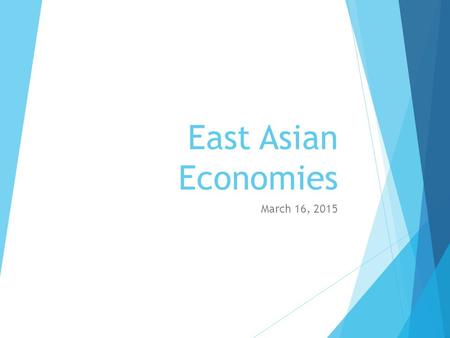 East Asian Economies March 16, 2015.