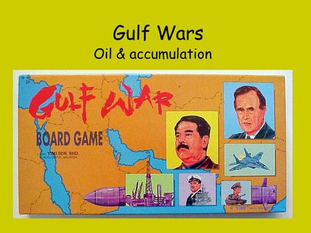 Gulf Wars Oil & accumulation. The 1990-91 Gulf War invoked the Carter Doctrine: An attempt by any outside force to gain control of the Persian Gulf region.